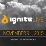 IgniteLIVE – Mission2015-11-09 IgniteLIVE
